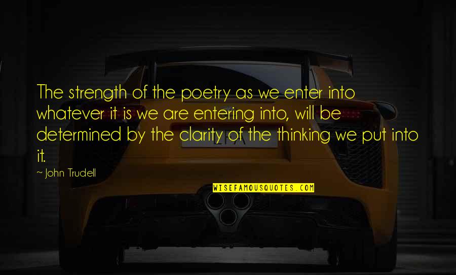 Washbasin Faucet Quotes By John Trudell: The strength of the poetry as we enter