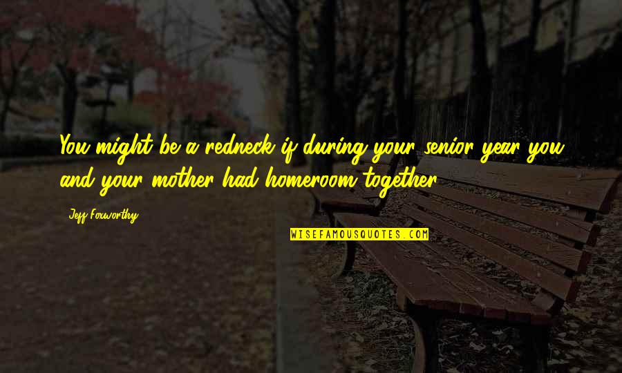 Washburne Culinary Quotes By Jeff Foxworthy: You might be a redneck if during your