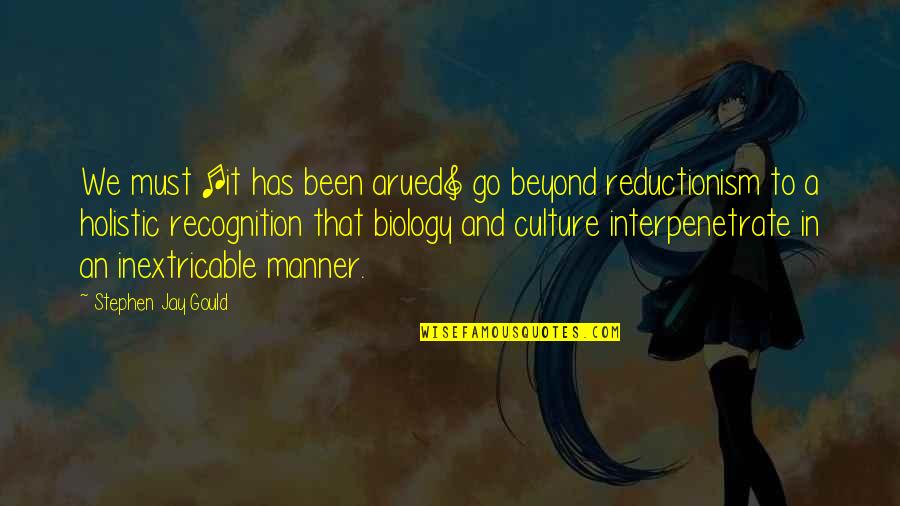 Washimi Bird Quotes By Stephen Jay Gould: We must [it has been arued] go beyond