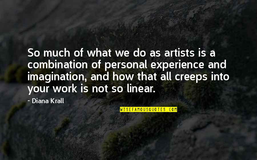Washing Away Bad Energy Quotes By Diana Krall: So much of what we do as artists