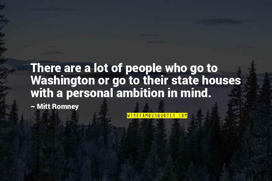 Washington State Quotes By Mitt Romney: There are a lot of people who go