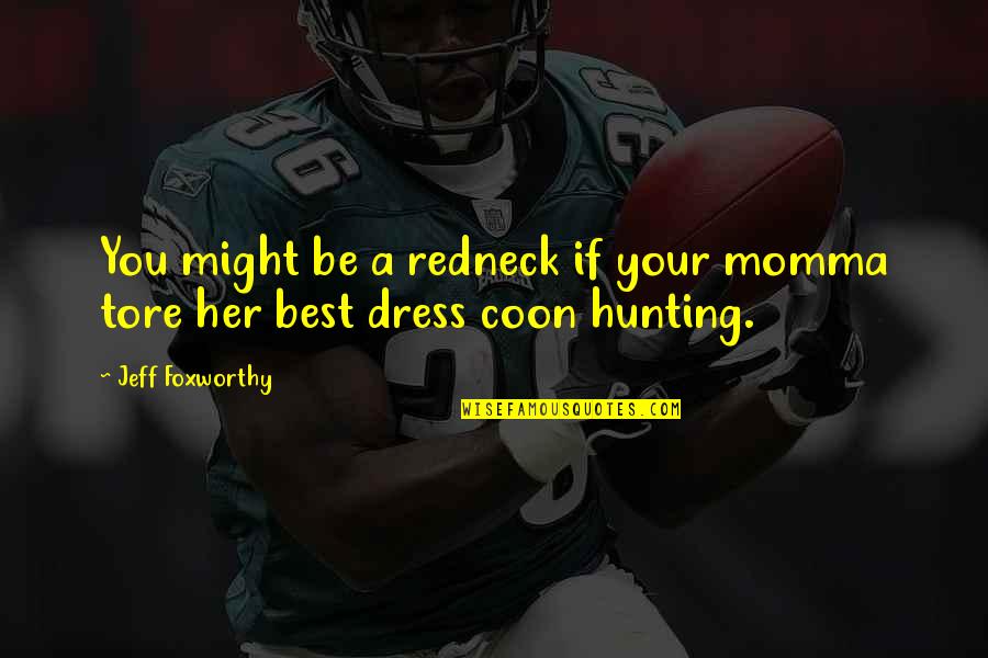 Washrag Shaped Quotes By Jeff Foxworthy: You might be a redneck if your momma