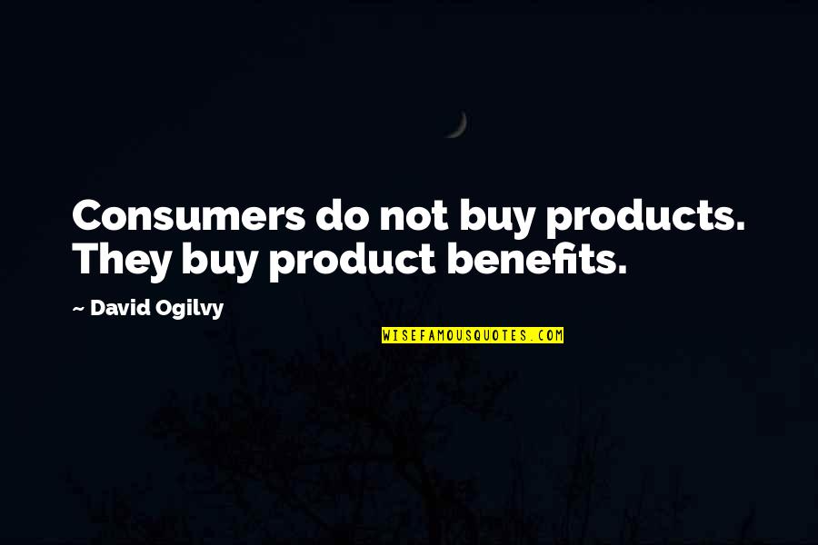 Washstands Quotes By David Ogilvy: Consumers do not buy products. They buy product