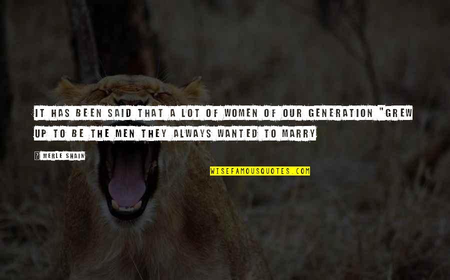 Wasicu Quotes By Merle Shain: It has been said that a lot of Wasicu Quotes By Merle Shain: It has been said that a lot of