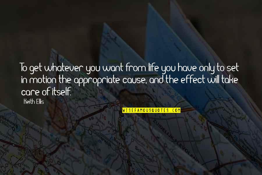 Wasielewski Allstate Quotes By Keith Ellis: To get whatever you want from life you Wasielewski Allstate Quotes By Keith Ellis: To get whatever you want from life you