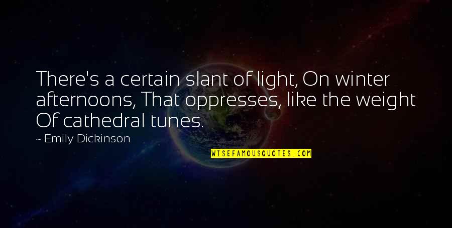 Waslers Quotes By Emily Dickinson: There's a certain slant of light, On winter Waslers Quotes By Emily Dickinson: There's a certain slant of light, On winter