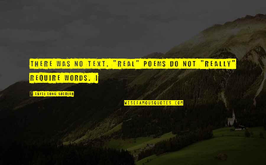 Wasney Quotes By Layli Long Soldier: There was no text. "Real" poems do not Wasney Quotes By Layli Long Soldier: There was no text. "Real" poems do not