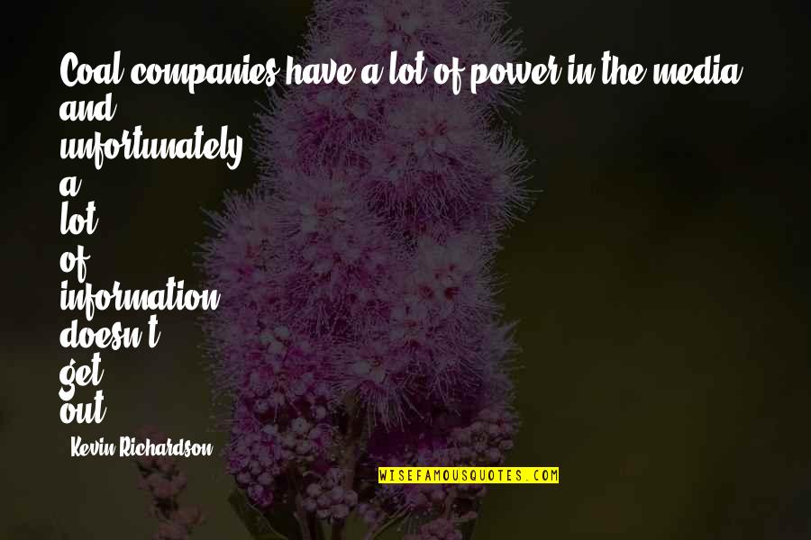 Wasnotbornwiththehat Quotes By Kevin Richardson: Coal companies have a lot of power in