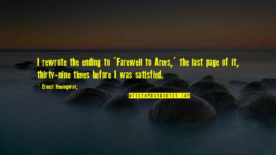 Wasowska Quotes By Ernest Hemingway,: I rewrote the ending to 'Farewell to Arms,' Wasowska Quotes By Ernest Hemingway,: I rewrote the ending to 'Farewell to Arms,'