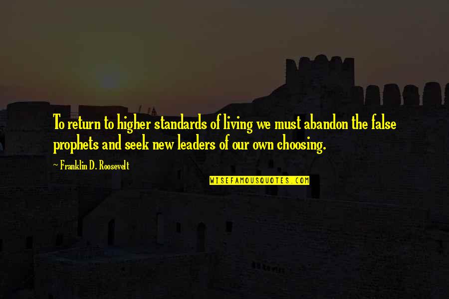 Wasseypur Wiki Quotes By Franklin D. Roosevelt: To return to higher standards of living we Wasseypur Wiki Quotes By Franklin D. Roosevelt: To return to higher standards of living we