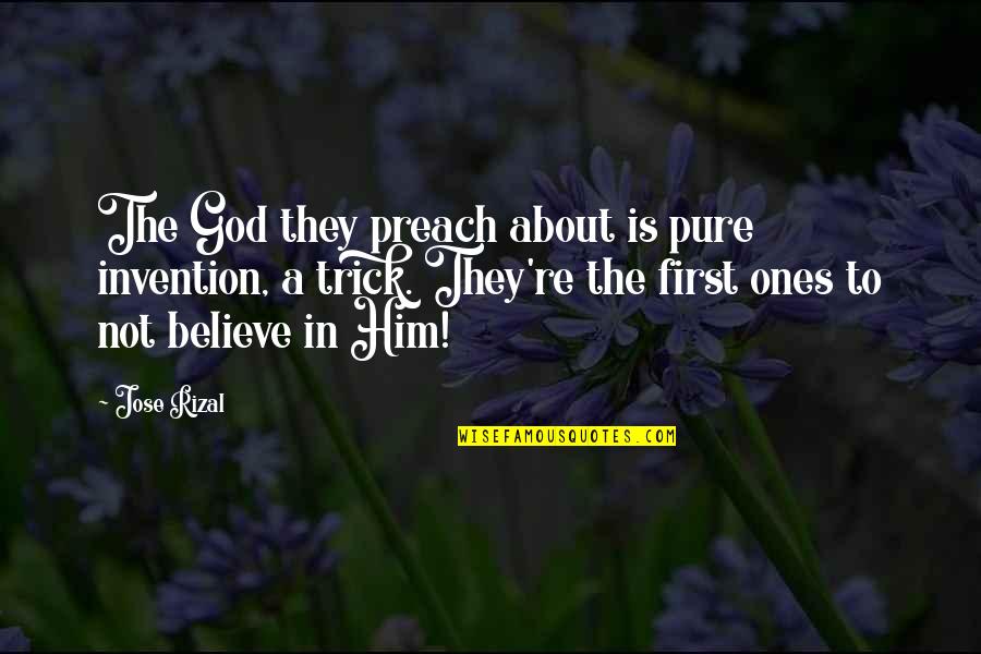 Wassup Movie Quotes By Jose Rizal: The God they preach about is pure invention, Wassup Movie Quotes By Jose Rizal: The God they preach about is pure invention,