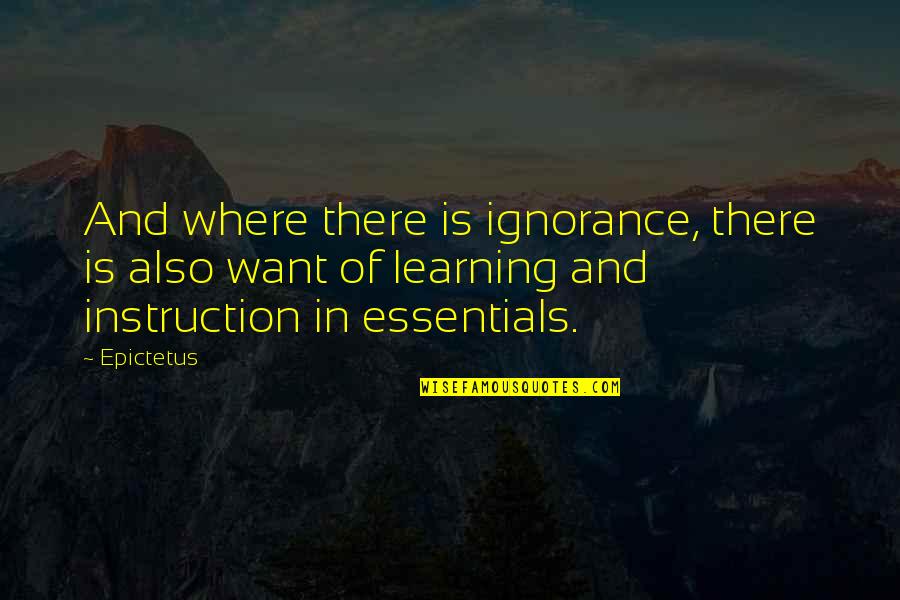 Wastage Quotes By Epictetus: And where there is ignorance, there is also Wastage Quotes By Epictetus: And where there is ignorance, there is also