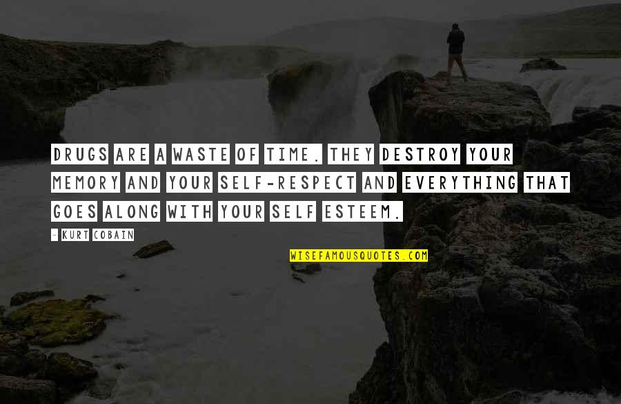 Waste Your Time Quotes By Kurt Cobain: Drugs are a waste of time. They destroy Waste Your Time Quotes By Kurt Cobain: Drugs are a waste of time. They destroy