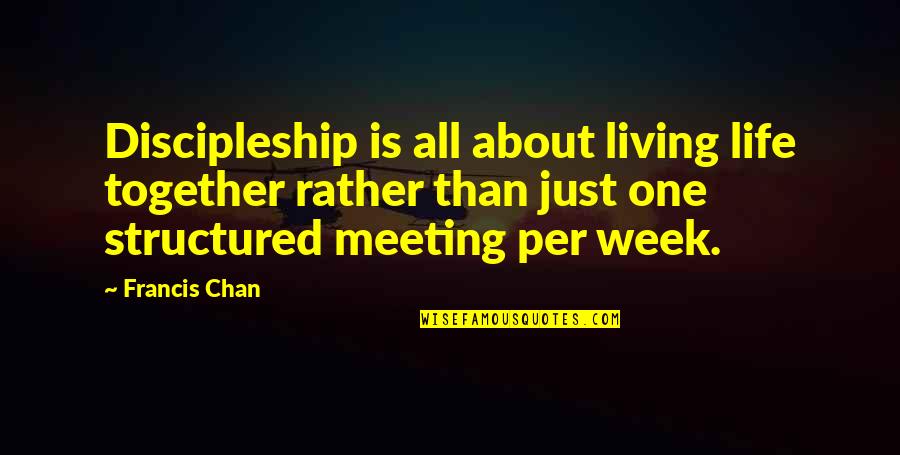 Wastebasket Quotes By Francis Chan: Discipleship is all about living life together rather Wastebasket Quotes By Francis Chan: Discipleship is all about living life together rather