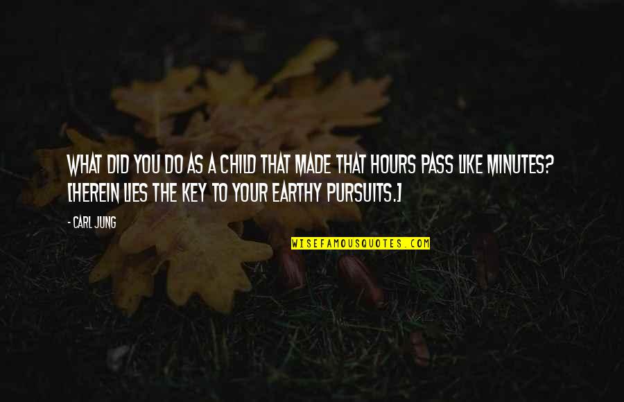 Wasted Sperm Quotes By Carl Jung: What did you do as a child that Wasted Sperm Quotes By Carl Jung: What did you do as a child that