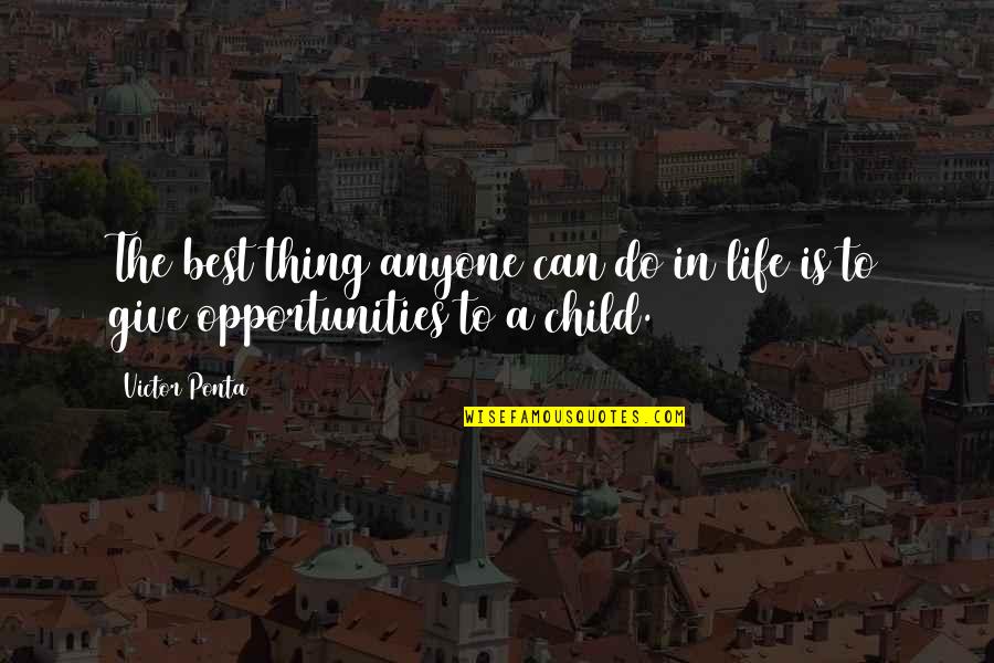 Wasted Years Relationship Quotes By Victor Ponta: The best thing anyone can do in life