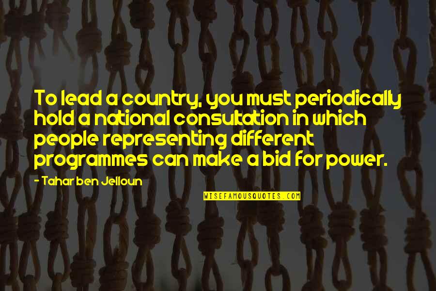 Wasteside Quotes By Tahar Ben Jelloun: To lead a country, you must periodically hold Wasteside Quotes By Tahar Ben Jelloun: To lead a country, you must periodically hold