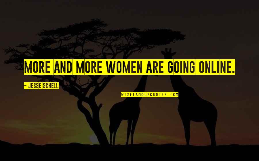 Wat Zijn Quotes By Jesse Schell: More and more women are going online.
