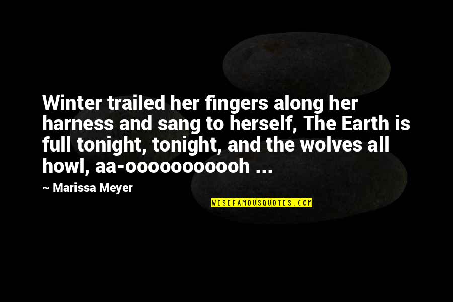 Watch With Glittering Eyes Quote Quotes By Marissa Meyer: Winter trailed her fingers along her harness and Watch With Glittering Eyes Quote Quotes By Marissa Meyer: Winter trailed her fingers along her harness and