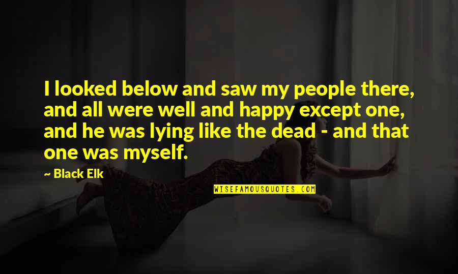Watchdog Airfare Quotes By Black Elk: I looked below and saw my people there, Watchdog Airfare Quotes By Black Elk: I looked below and saw my people there,