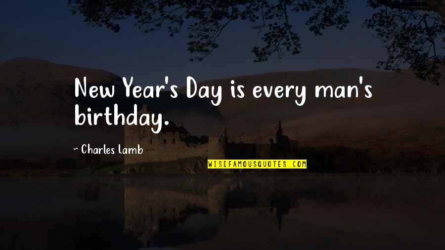 Watching Old Movies Quotes By Charles Lamb: New Year's Day is every man's birthday. Watching Old Movies Quotes By Charles Lamb: New Year's Day is every man's birthday.