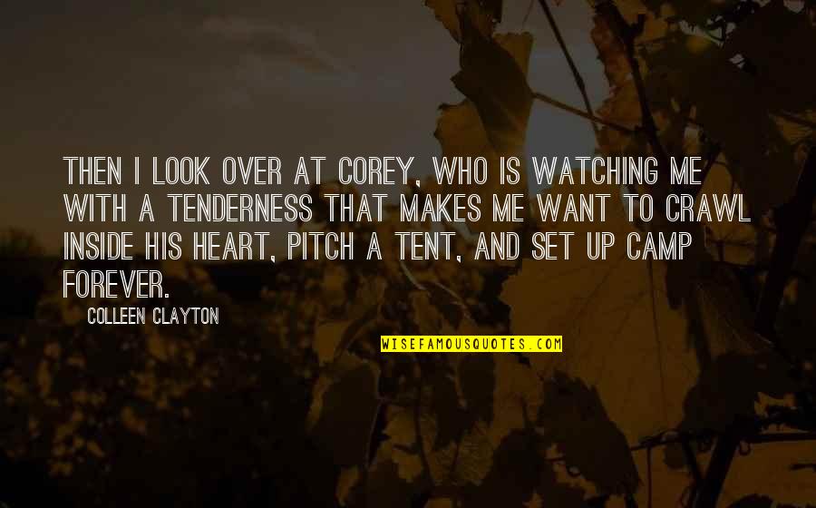 Watching Over Me Quotes By Colleen Clayton: Then I look over at Corey, who is