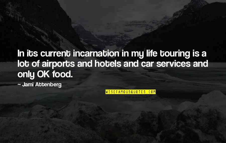 Watching You Sleep Quotes By Jami Attenberg: In its current incarnation in my life touring Watching You Sleep Quotes By Jami Attenberg: In its current incarnation in my life touring