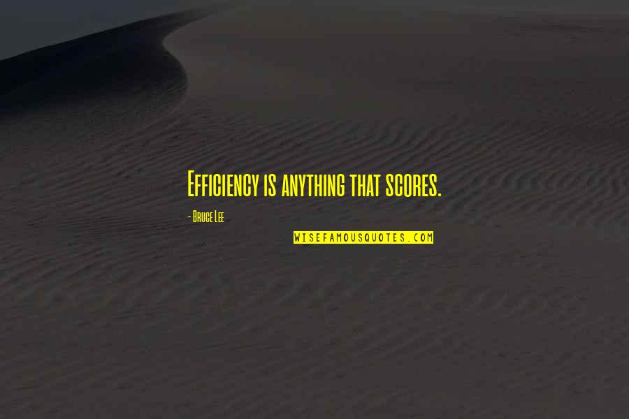 Watchmen Movie Ozymandias Quotes By Bruce Lee: Efficiency is anything that scores.