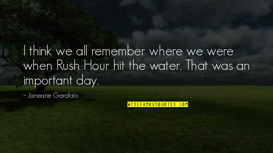 Water Day Quotes By Janeane Garofalo: I think we all remember where we were