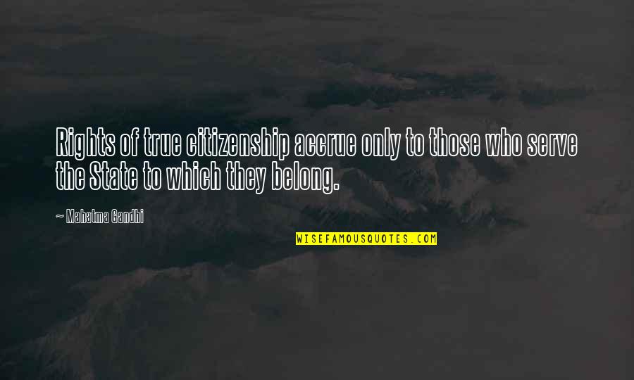 Water Distribution Quotes By Mahatma Gandhi: Rights of true citizenship accrue only to those Water Distribution Quotes By Mahatma Gandhi: Rights of true citizenship accrue only to those