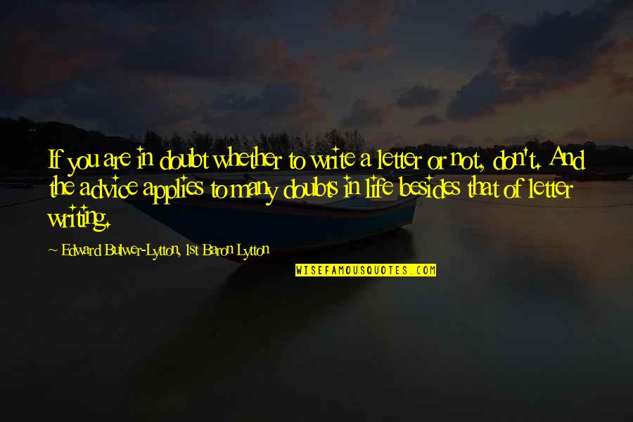 Water Mints Candy Quotes By Edward Bulwer-Lytton, 1st Baron Lytton: If you are in doubt whether to write Water Mints Candy Quotes By Edward Bulwer-Lytton, 1st Baron Lytton: If you are in doubt whether to write