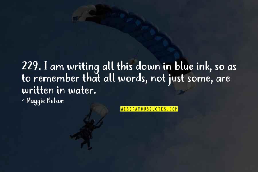 Water Pollution Plastic Quotes By Maggie Nelson: 229. I am writing all this down in