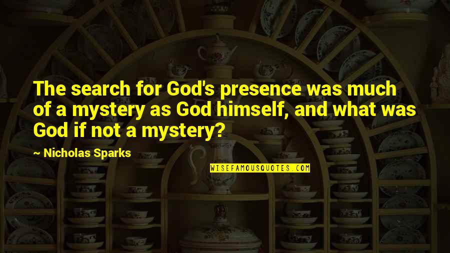 Water Polo Coach Quotes By Nicholas Sparks: The search for God's presence was much of