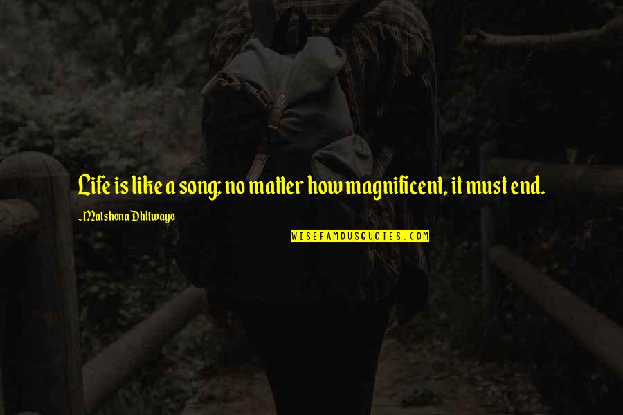 Water Recycling Quotes By Matshona Dhliwayo: Life is like a song; no matter how