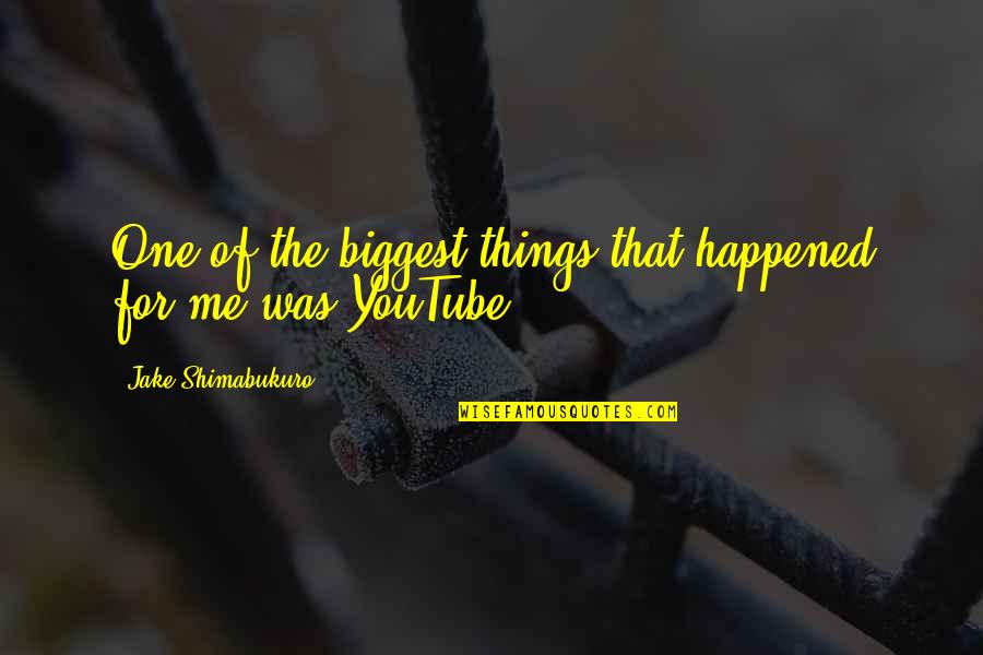 Water Runs Deep Quotes By Jake Shimabukuro: One of the biggest things that happened for Water Runs Deep Quotes By Jake Shimabukuro: One of the biggest things that happened for