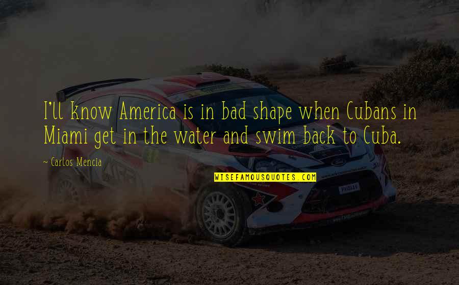 Water Swim Quotes By Carlos Mencia: I'll know America is in bad shape when Water Swim Quotes By Carlos Mencia: I'll know America is in bad shape when
