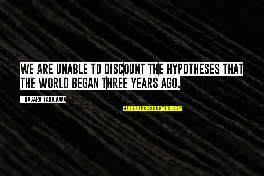 Water Under The Bridge Quotes By Nagaru Tanigawa: We are unable to discount the hypotheses that