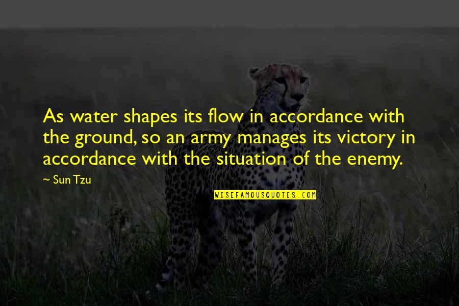 Water War Quotes By Sun Tzu: As water shapes its flow in accordance with