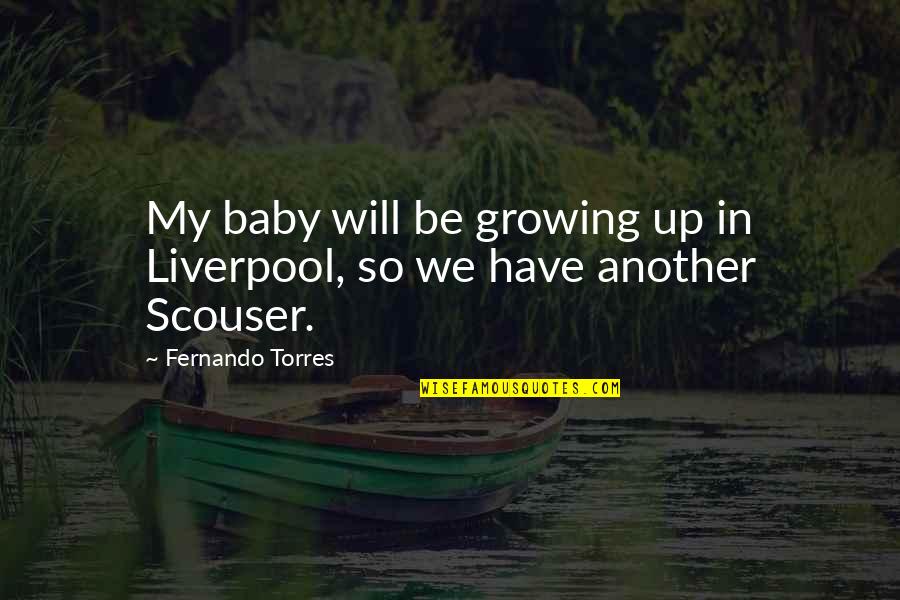 Watercolour Quotes By Fernando Torres: My baby will be growing up in Liverpool,