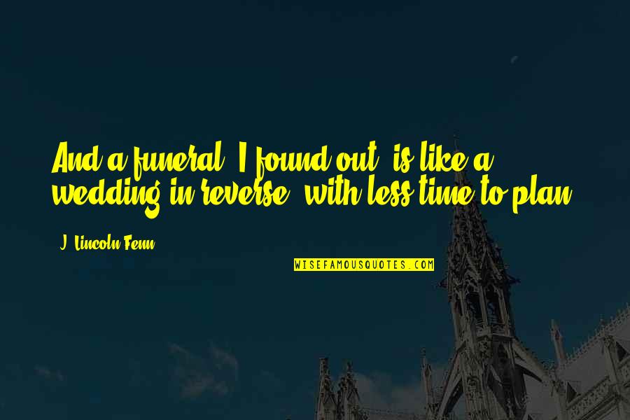 Waterfall And Life Quotes By J. Lincoln Fenn: And a funeral, I found out, is like