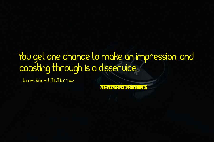Watergate In Jerusalem Quotes By James Vincent McMorrow: You get one chance to make an impression,