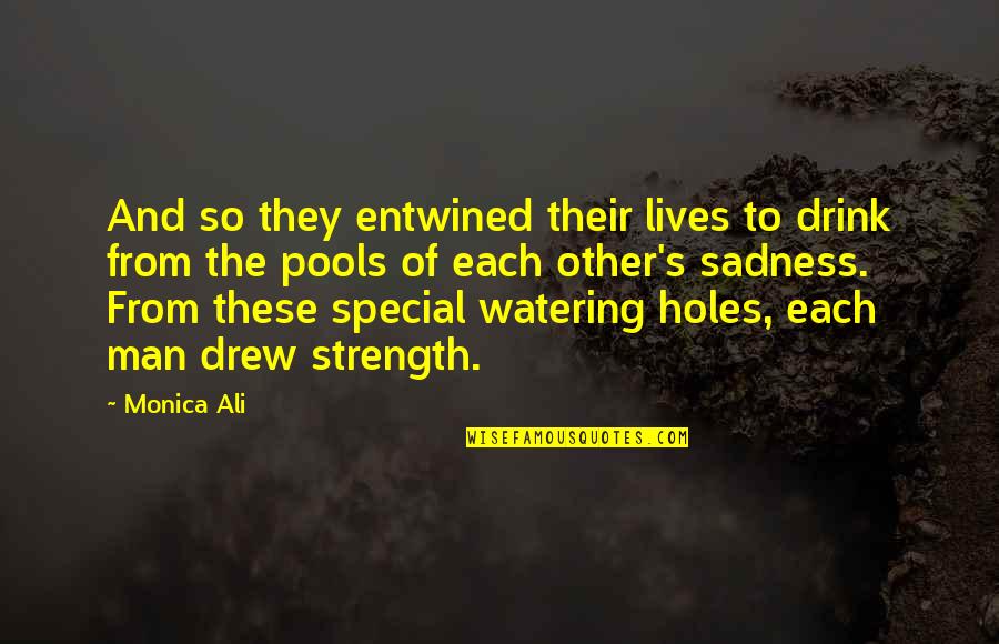 Watering Quotes By Monica Ali: And so they entwined their lives to drink