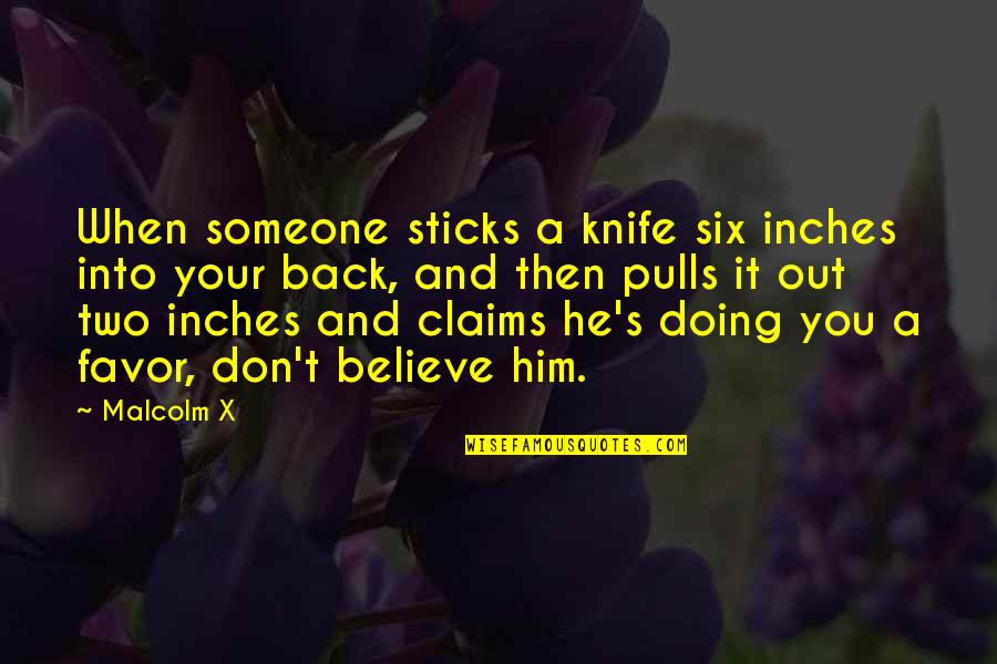 Waterland Arcade Quotes By Malcolm X: When someone sticks a knife six inches into Waterland Arcade Quotes By Malcolm X: When someone sticks a knife six inches into