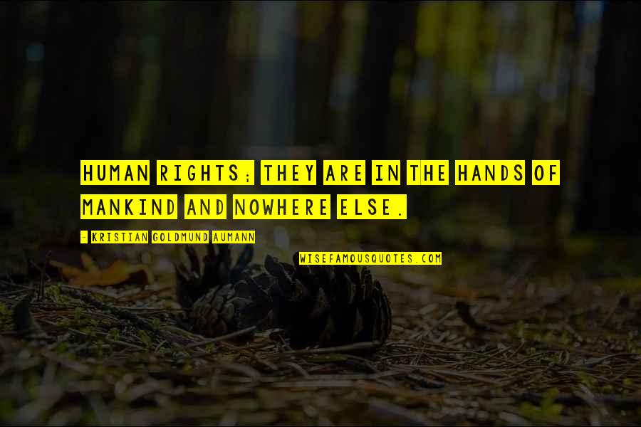 Waterline Quotes By Kristian Goldmund Aumann: Human rights; they are in the hands of