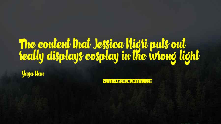 Watermark Maker Quotes By Yaya Han: The content that Jessica Nigri puts out, really