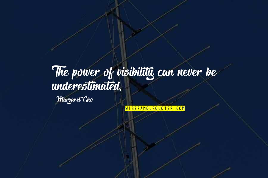 Watermarks On Wood Quotes By Margaret Cho: The power of visibility can never be underestimated. Watermarks On Wood Quotes By Margaret Cho: The power of visibility can never be underestimated.
