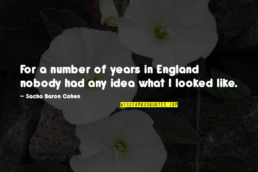 Waterschoot Karine Quotes By Sacha Baron Cohen: For a number of years in England nobody