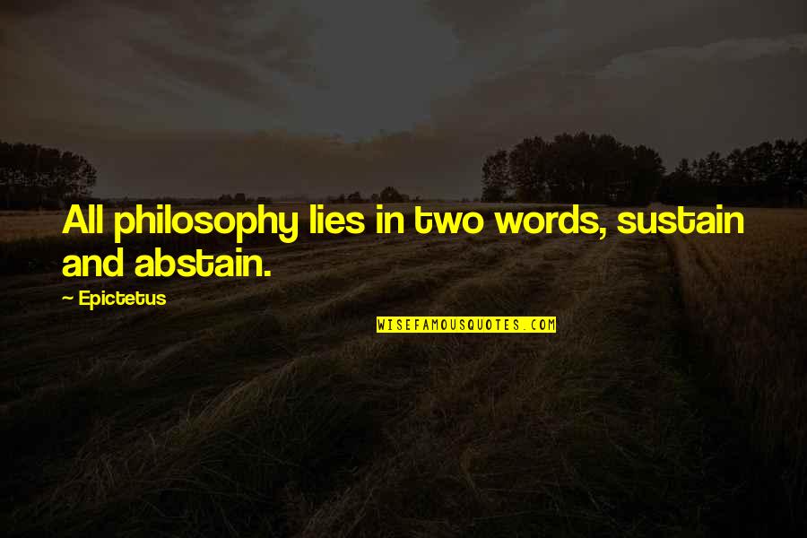 Waterspout Quotes By Epictetus: All philosophy lies in two words, sustain and