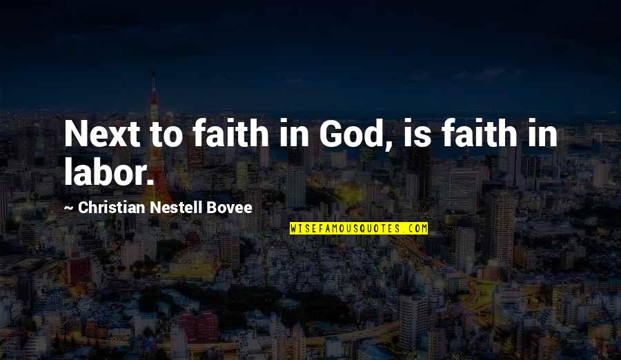 Waterward Toe Quotes By Christian Nestell Bovee: Next to faith in God, is faith in Waterward Toe Quotes By Christian Nestell Bovee: Next to faith in God, is faith in