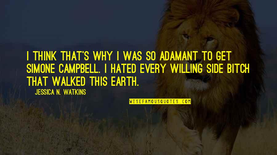 Watkins Quotes By Jessica N. Watkins: I think that's why I was so adamant